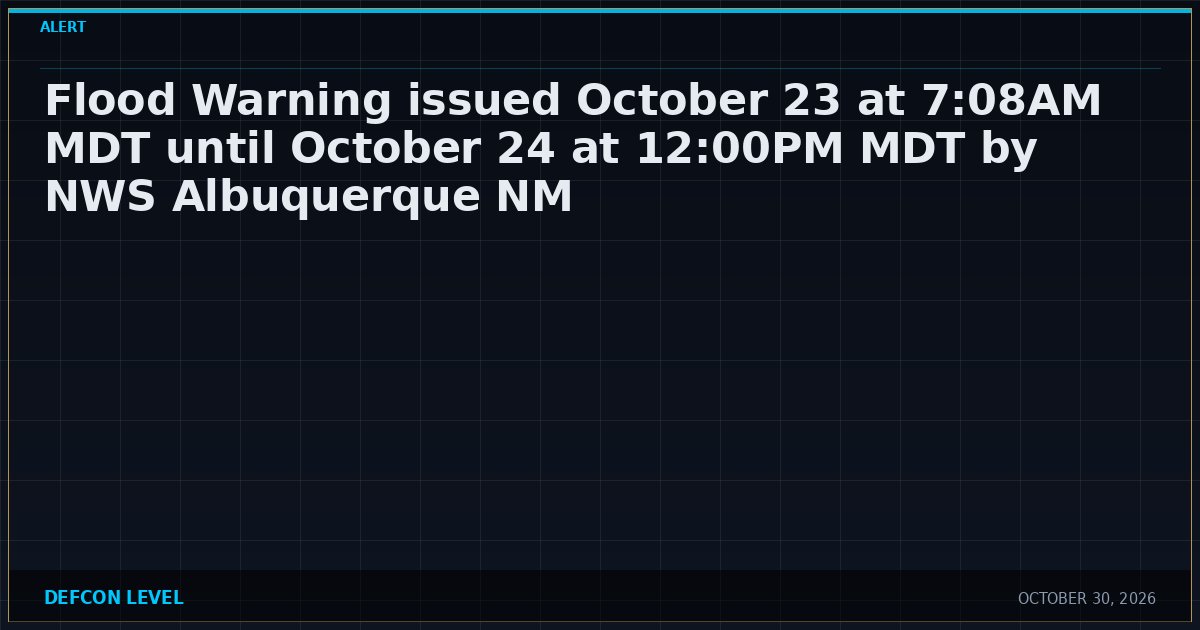 Radius Monitoring System Flood Warning issued October 23 at 7:08AM MDT until October 24 at 12 ...
